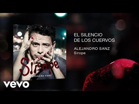 Alejandro Sanz - El Silencio De Los Cuervos (Official Audio)