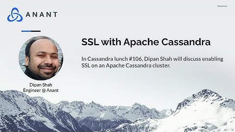 Apache Cassandra Lunch #106: SSL with Apache Cassandra