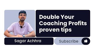 Information Boost Your Coaching Profits: Easy Strategies Without Spending on Ads | By Sagar Achhra Update