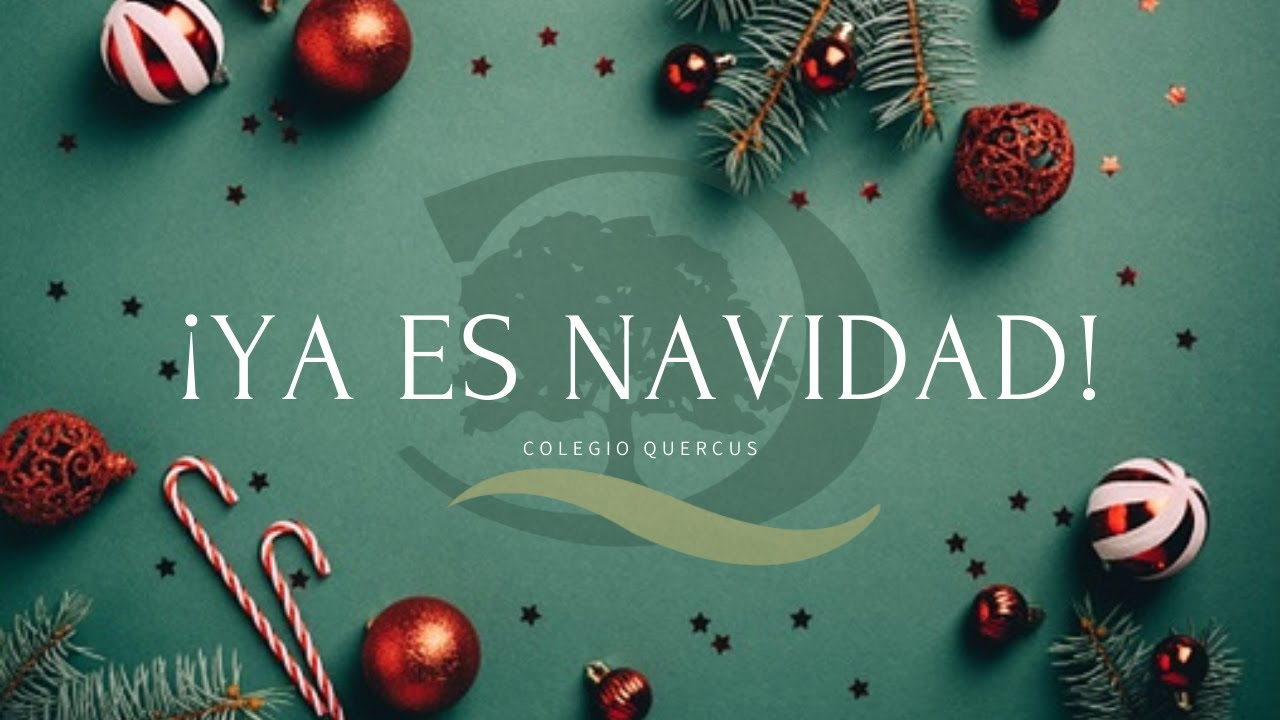 Nuestros profes os recuerdan que...¡Ya es Navidad!. Colegio Quercus