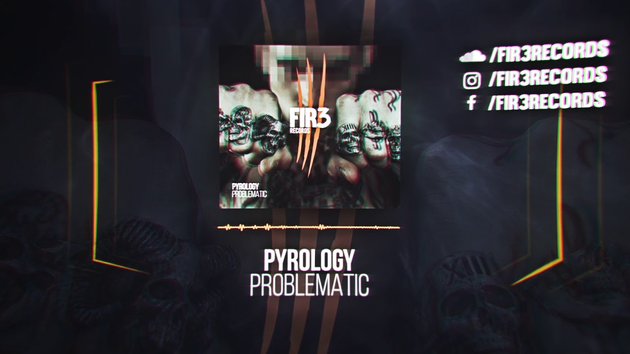 Pyrology - Problematic
