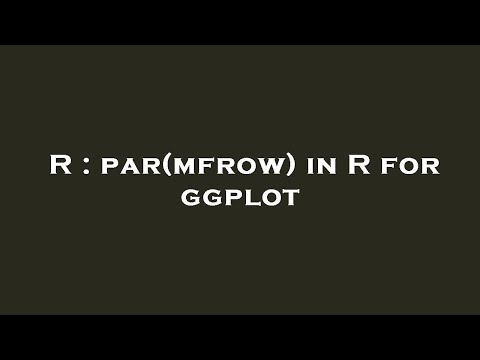 R : par(mfrow) in R for ggplot