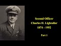 Titanic&#39;s Second Officer, Charles H. Lightoller (Part 1)