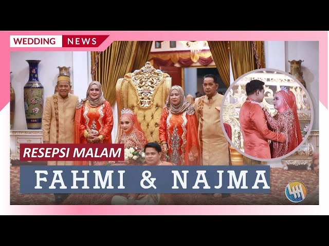 RESEPSI MALAM FAHMI & NAJMA (END) class=