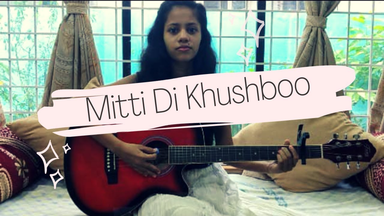 lyrics of mitti di khushboo lyrics of mitti di khushboo