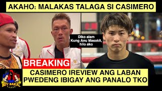 Casimero Pwedeng Ibigay Ang Panalo TKO  , Akaho Umaming Malakas Si Casimero At Nahilo