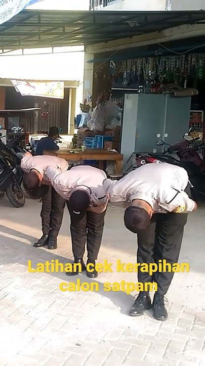 LATIHAN CEK KERAPIHAN SATPAM