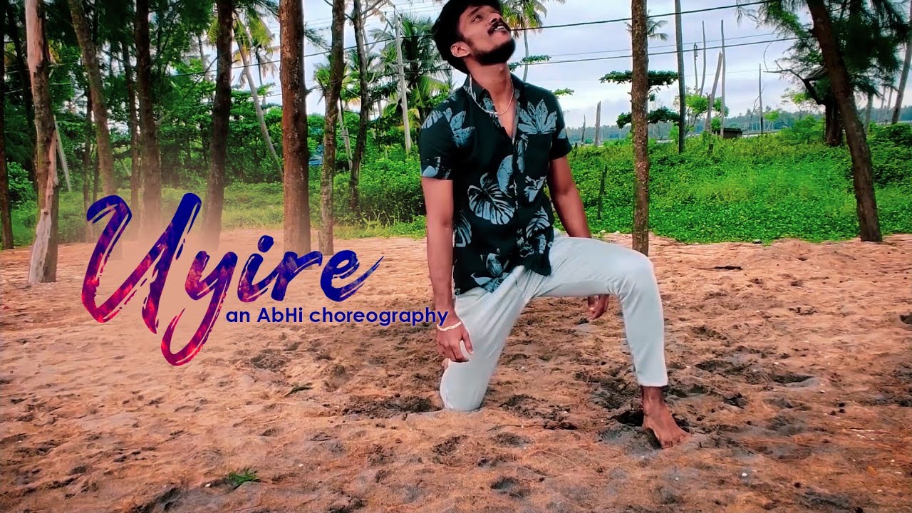 Uyire Dance CoverGauthamante RadhamNeeraj MadhavContemporary DanceAbHi Crz