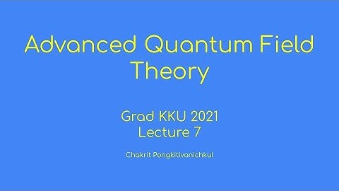 7. Callan Symanzik Equation [Advanced Quantum Field Theory Grad KKU 2021]