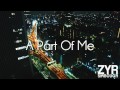 ZYR - A Part Of Me + download link