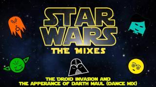 The Droid Invasion U0026 The Apperance Of Darth Maul dance Mix