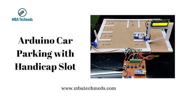 Arduino Car Parking with Handicap Slot  - Final Year Project Ideas