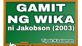 Gamit ng Wika (Jakobson, 2003)