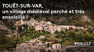 Touët-sur-Var un village médiéval perché et très ensoleillé !