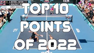 TOP 10 PICKLEBALL POINTS OF THE YEAR 2022