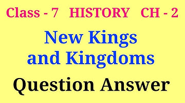new kings and kingdoms class 7 questions and answers | class 7 history chapter 2 question answer