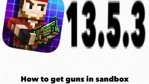 How to get guns in sandbox | Pixel Gun 3D