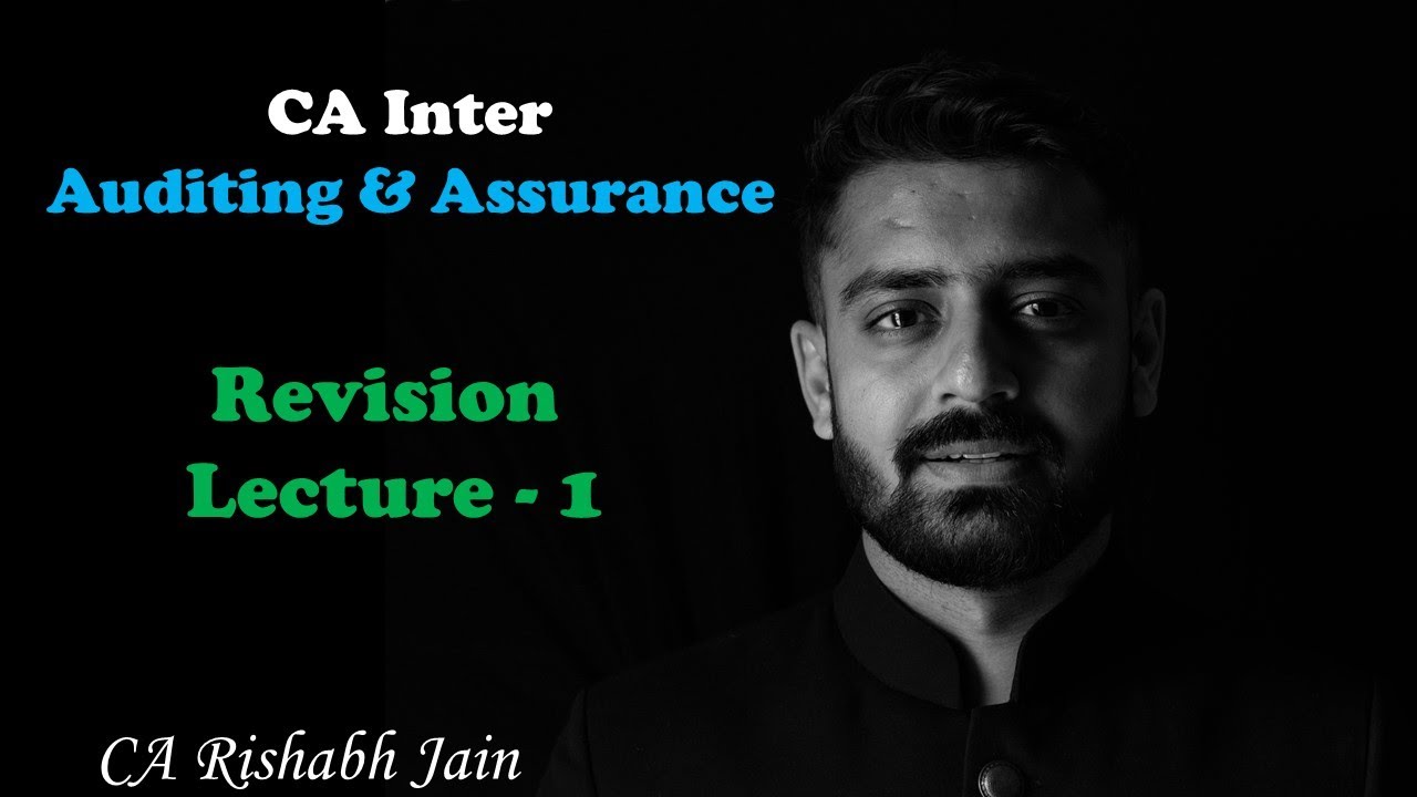 CA Inter Audit (Revision Sessions) Lecture 1 - CA Rishabh Jain - YouTube