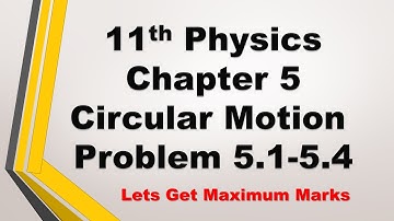 1st Year Physics Chapter 5 Circular Motion Problems 1-4|| FSc Physics Part 1