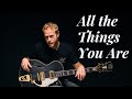 All the things you are Guitar Lesson | Easy jazz song
