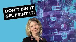 Turn Rubbish Into Art! Gel Printing with Things You’d Normally Throw Away