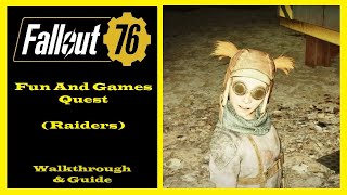 Fallout 76 - Fun And Games Quest - Siding With The Raiders - Ep76