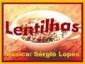 LENTILHAS - (Sérgio Lopes)