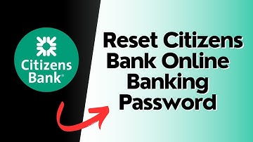 How to Reset Citizens Bank Online Banking Password