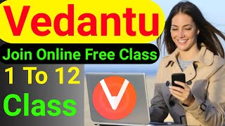 Vedantu: Live Learning App | Class 1 To 12 Jee . Neet | Full Registration | How To Join Online Class screenshot 2