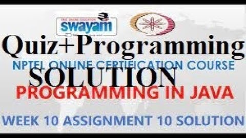 Programming in Java Week 10 || Programming assignment 10 nptel || NPTEL JAVA Solution || July 2021