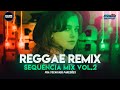 Sequência Mix Vol.02 / REGGAE REMIX INTERNACIONAL [SEQUÊNCIA PRA PAREDÃO]