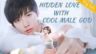 Full Version丨Hidden Love With Cool Male GodYou Finally Fell In Love With MeMovie #zhaolusi