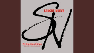 Video thumbnail of "Sangre Nueva - El Amor de Mi Vida Eres Tú"