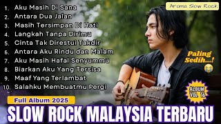 Slow Rock Malaysia Terbaru | Aku Masih Di Sana - Lagu Sedih | Cocok Temani Harimu