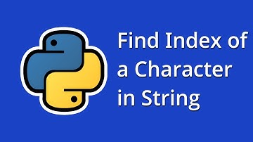 Find Index of a Character in String in Python-Python programming for beginners