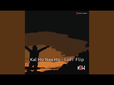 Kal Ho Naa Ho (Lofi Flip)