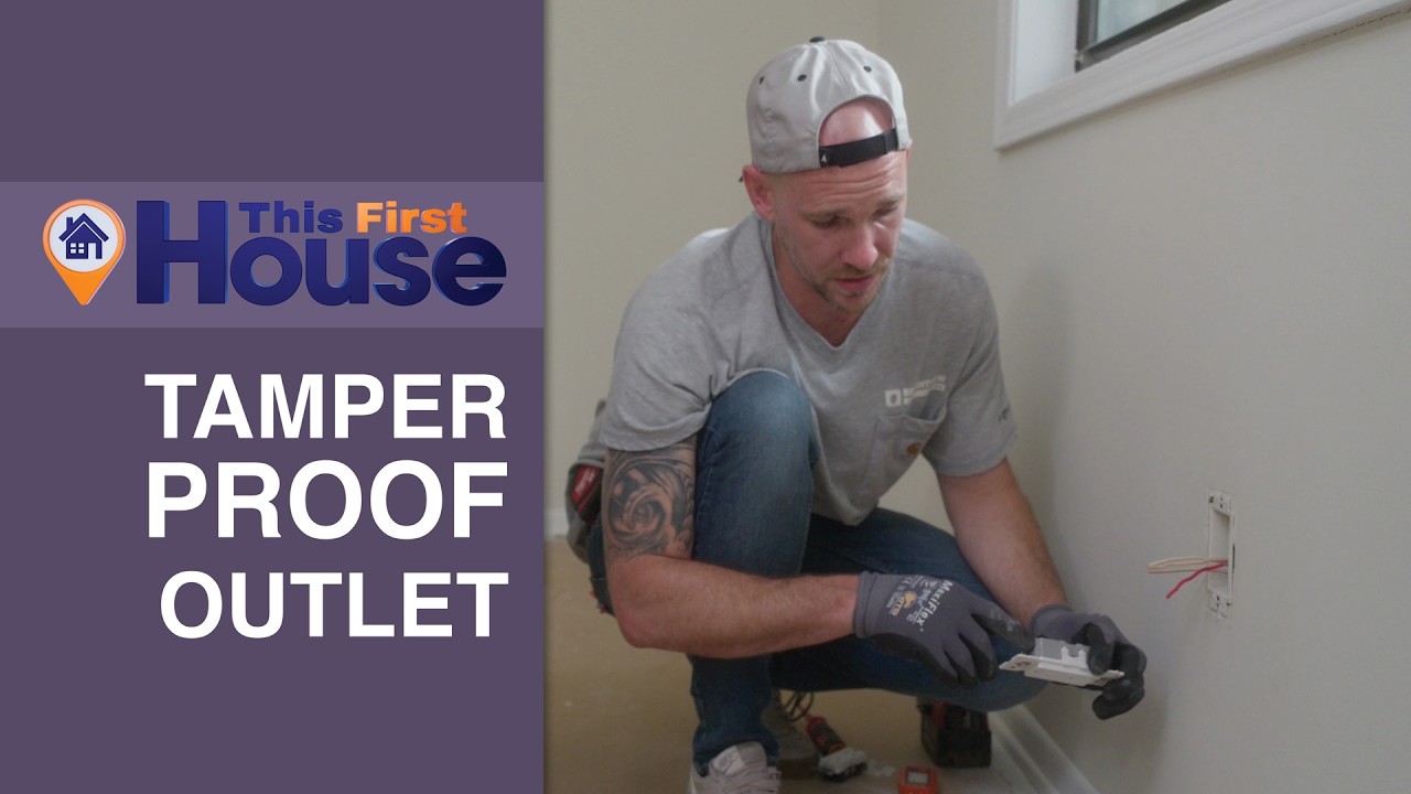 How to Upgrade to a Tamper Proof Outlet | This First House
