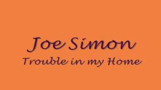 Watch Joe Simon Trouble In My Home video