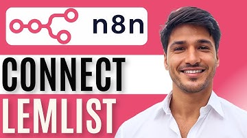 Hoe Lemlist met N8n te verbinden | Stapsgewijze integratiehandleiding