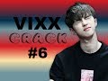 VIXX On Crack #6 DUMB WAYS TO DIE