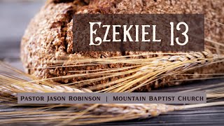 Ezekiel 13 (Making Souls Fly) | Pastor Jason Robinson
