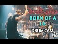 Deadlights // &quot;Born of a Lie&quot; - Josh O&#39;Callaghan Drum Cam