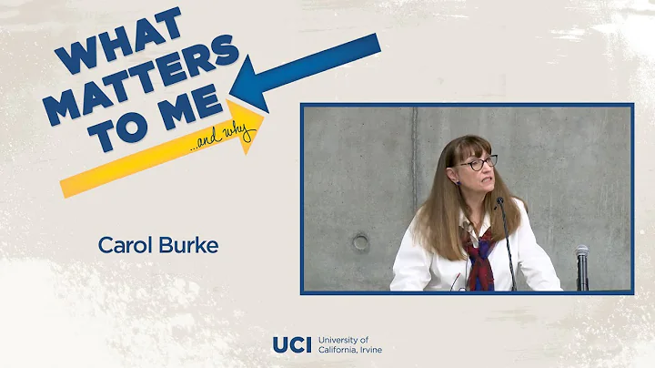 What Matters to Me and Why - Carol Burke, Ph.D.