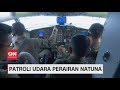 Patroli Udara Perairan Natuna