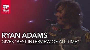 Ryan Adams Gives the "Best Interview of All Time" | Exclusive Interview