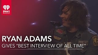 Video thumbnail of "Ryan Adams Gives the "Best Interview of All Time" | Exclusive Interview"