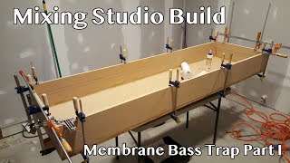 Mixing Studio Build - Membrane Bass Trap Part 1