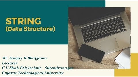 String Basics (Lect - 1) UNIT - 2 Explained By Prof. Sanjay Bhalgama