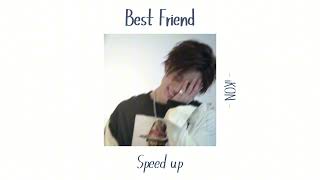 ૮・ﻌ・ა [𝓢𝓹𝓮𝓮𝓭 𝓾𝓹] Best Friend- iKON