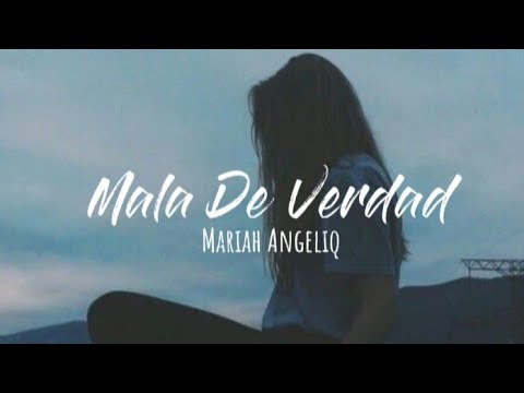 Mariah Angeliq - Mala De Verdad (Letra) - YouTube
